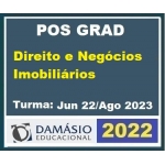 Pós Grad (um ano) Direito e NEGÓCIOS IMOBILIÁRIOS – Turma Jun 2022 (DAMÁSIO 2022) Pós Graduação